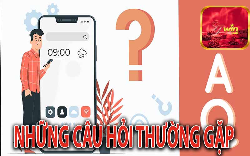 Những Câu Hỏi Thường Gặp Khi Tải App 97Win