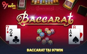 Giới thiệu về Baccarat tại 97Win