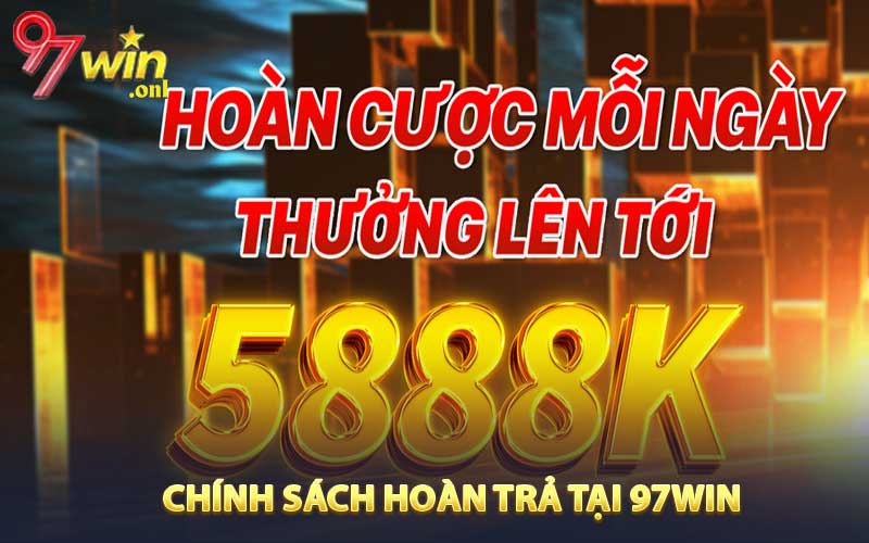 Khuyến mãi hoàn trả 97WIN